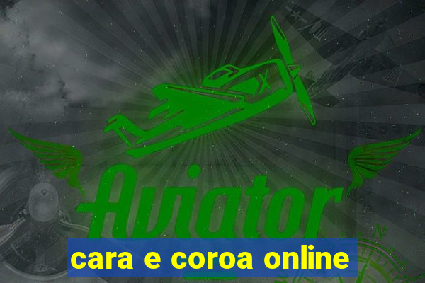 cara e coroa online